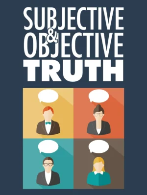 Subjective & Objective Truth